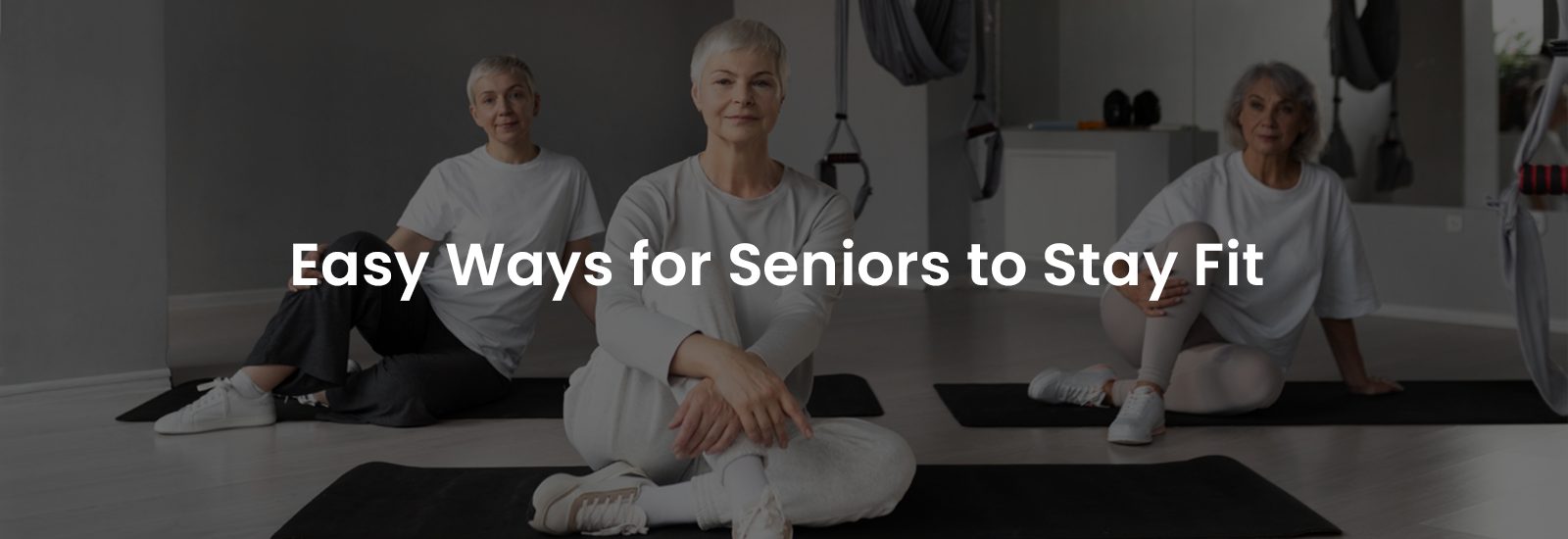 Easy Ways for Seniors to Stay Fit